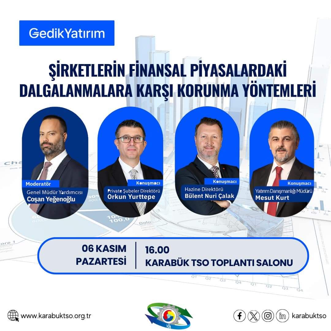 Karabük TSO ve Gedik Yatırım iş birliği ile düzenlenecek bilgilendirme seminerine davetlisiniz.