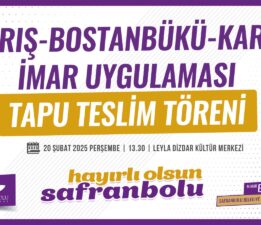 Safranbolu’da 14 Yıllık İmar Çıkmazı Son Buldu!
