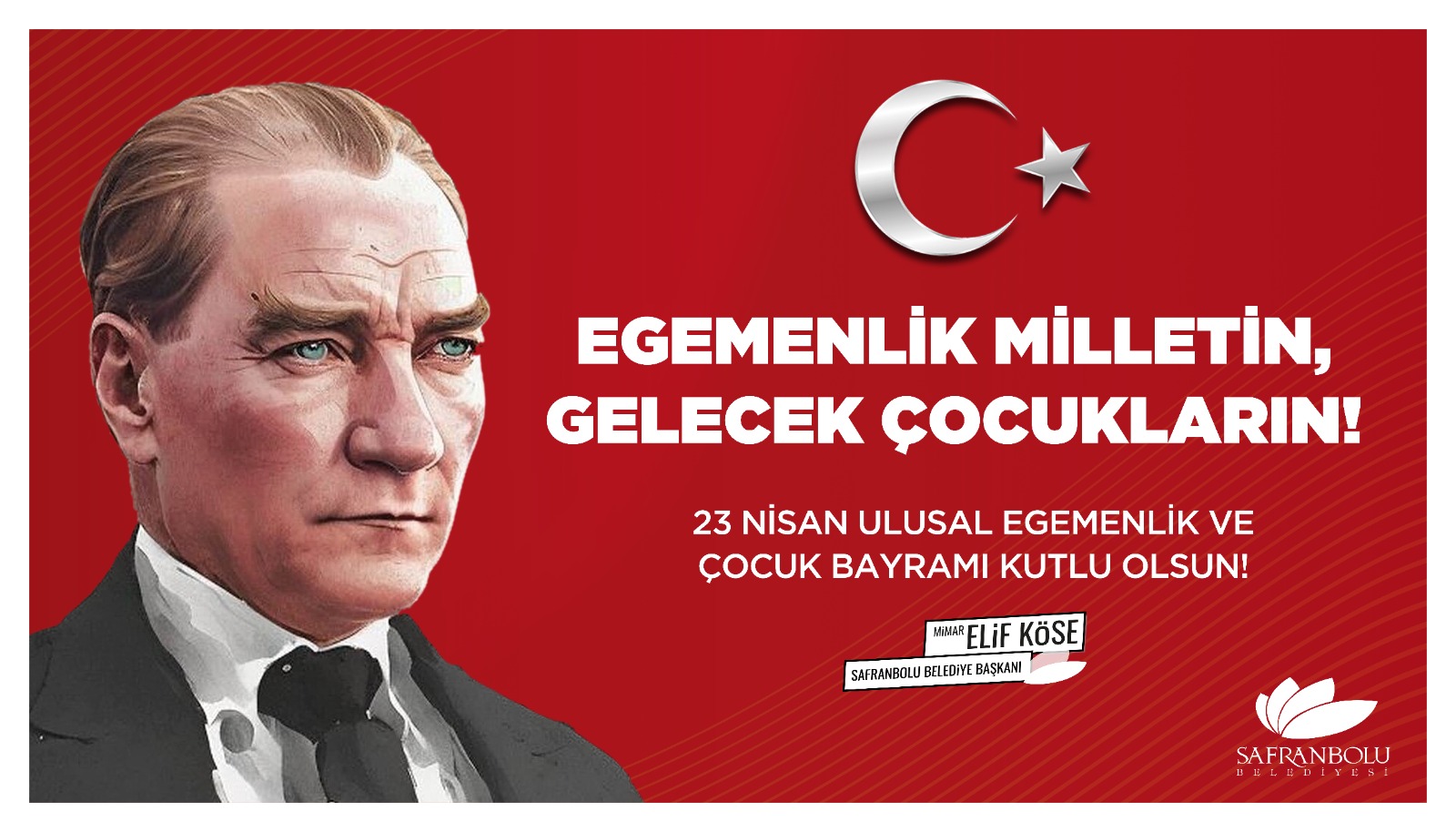 Safranbolu Belediye Başkanı Elif Köse’den 23 Nisan Mesajı; “Egemenlik Milletin, Gelecek Çocukların!”